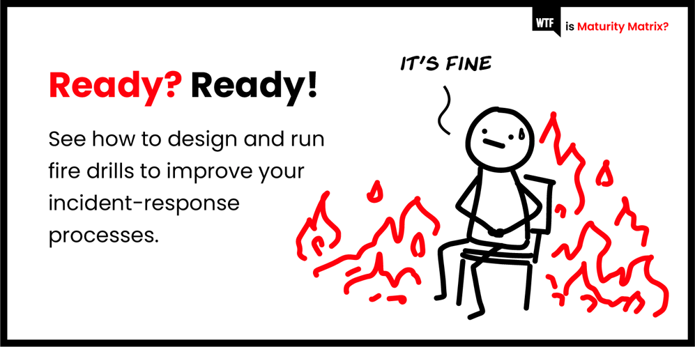 wtf-is-maturity-matrix-fire-drills blog-1